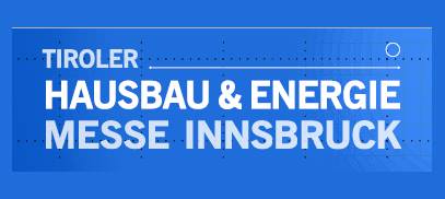 Tiroler Hausbau & Energie Messe Innsbruck 2020