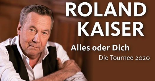 Roland Kaiser - Alles oder Dich - Die Tournee 2020 | Kiel
