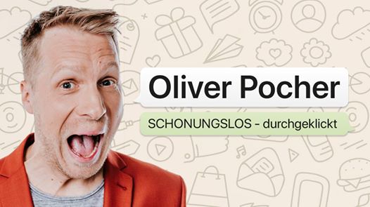 Oliver Pocher • Schonungslos - durchgeklickt • Zürich